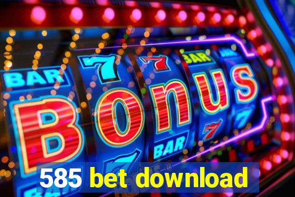 585 bet download